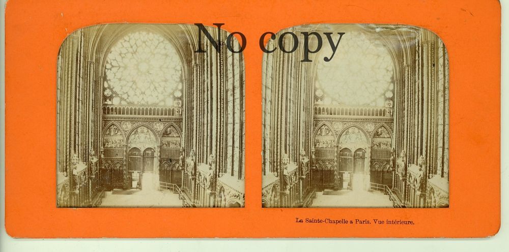 Photo St&eacute;r&eacute;o Paris La Saint Chapelle Vue int&eacute;rieur ca1870 