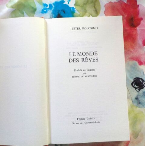 LE MONDE DES REVES par Peter KOLOSIMO Ed. France Loisirs 0 Bubry (56)