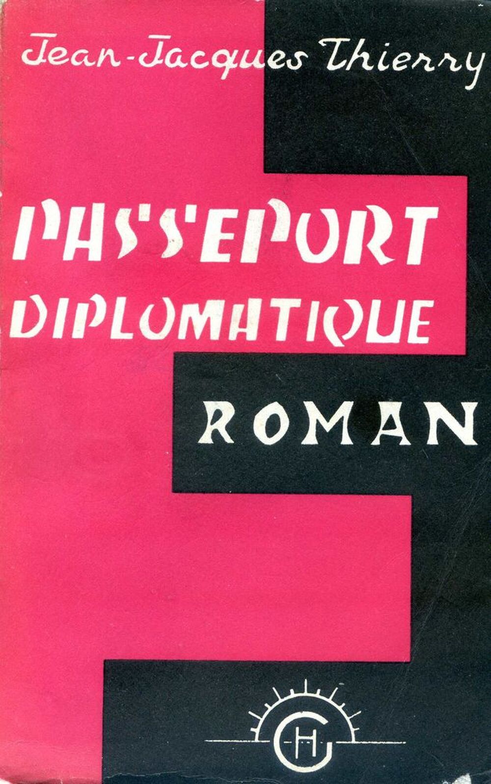 PASSEPORT DIPLOMATIQUE - Jean Jacques Thierry, Livres et BD