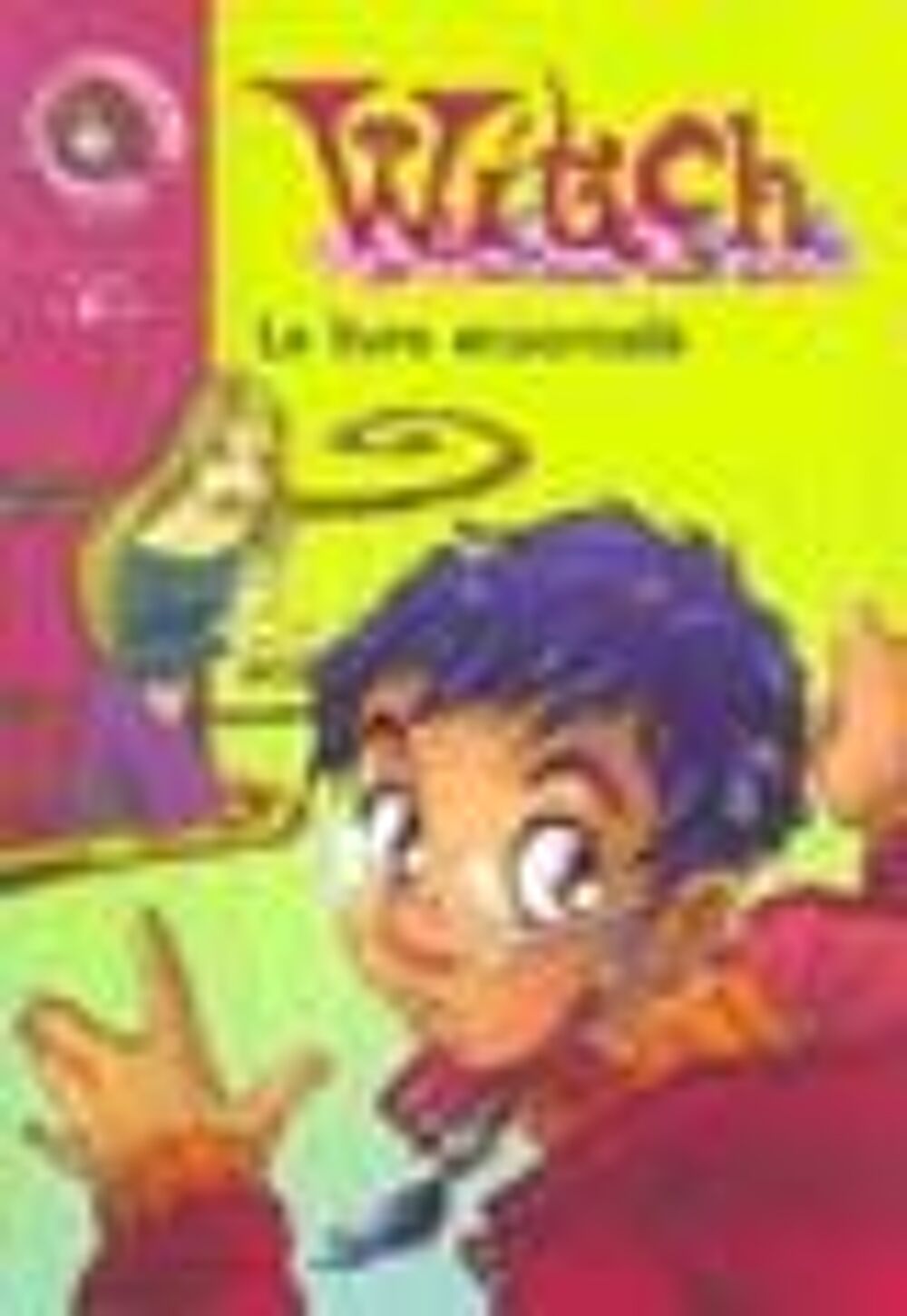 Witch t.3 ; le livre ensorcel&eacute; Livres et BD