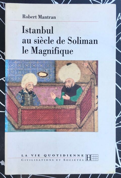 Istanbul au sicle de Soliman le Magnifique par R.Mantran 9 L'Isle-Jourdain (32)