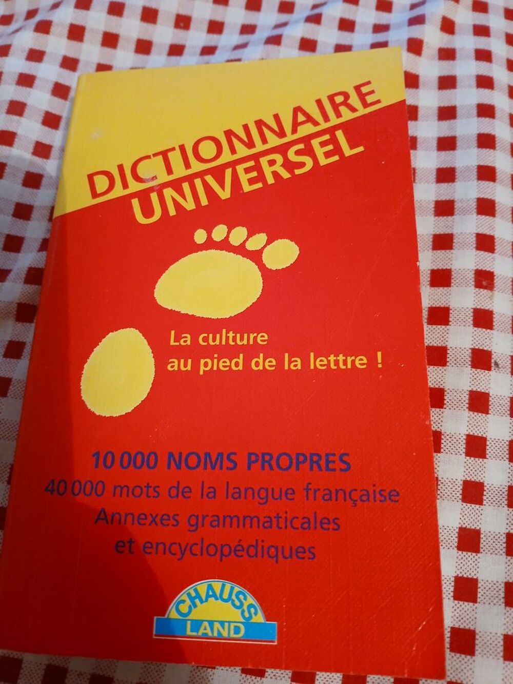 LIVRE DICTIONNAIRE UNIVERSEL
CHAUSS LAND ? HACHETTE
1999
Livres et BD
