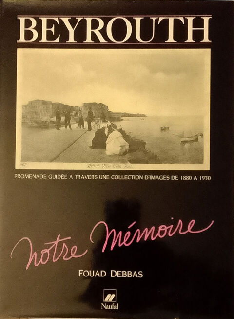 BEYROUTH  notre m�moire 50 Paris 15 (75)