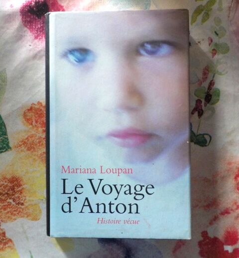LE VOYAGE D'ANTON Histoire vécue par Mariana LOUPAN 2 Bubry (56)