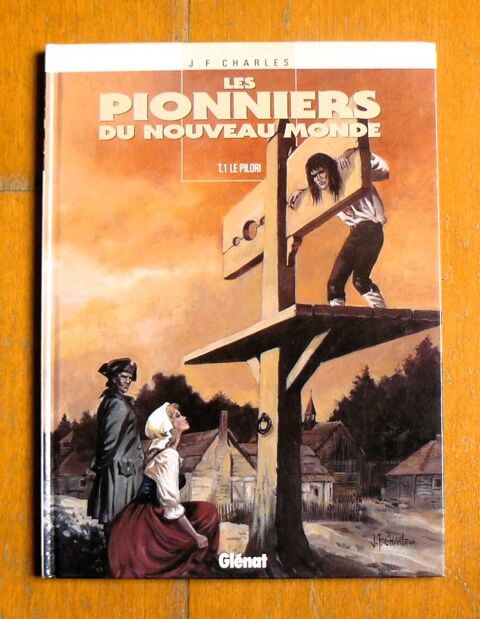 Les pionniers du nouveau monde : Le pilori - J.F. Charles 7 Argenteuil (95)