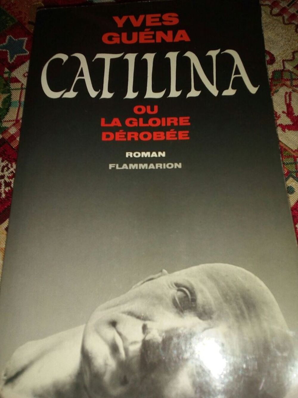 Yves Guena Catilina la gloire d&eacute;rob&eacute;e Livres et BD