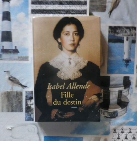 FILLE DU DESTIN de Isabel ALLENDE Ed. Le Grand Livre du Mois 3 Bubry (56)