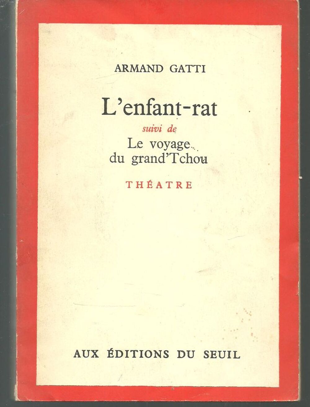 Armand GATTI L'enfant-rat suivi de Le voyage du grand'Tchou Livres et BD