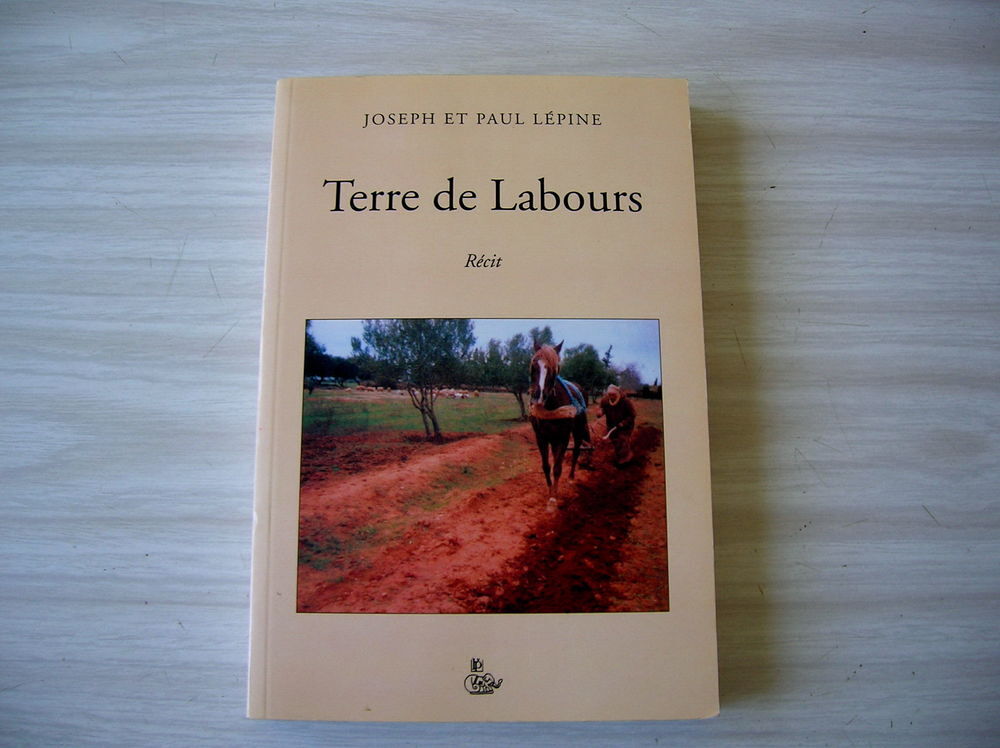 TERRE DE LABOURS Paul L&eacute;pine Livres et BD