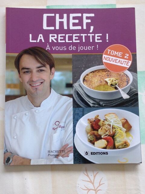 Cyril Lignac - Chef La Recette Tome 1 et 2 7 Strasbourg (67)