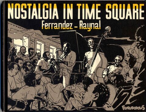 Nostalgia in Time Square de Jacques FERRANDEZ - Futuropolis 10 Argenteuil (95)