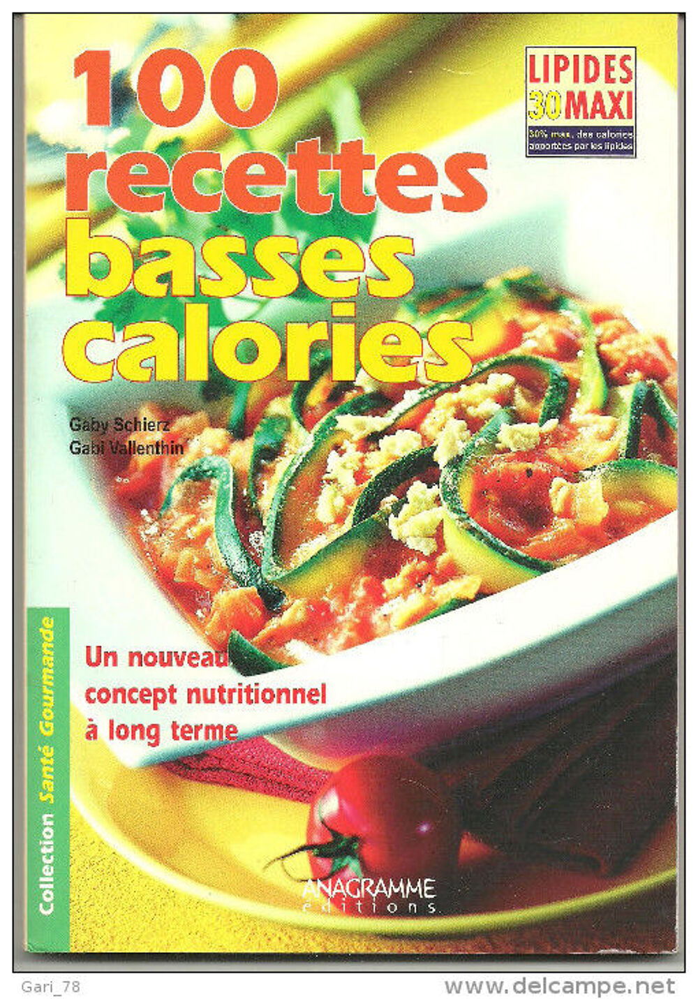 Gaby SCHIERZ et Gabi VALLENTHIN 100 recettes basses calories Livres et BD