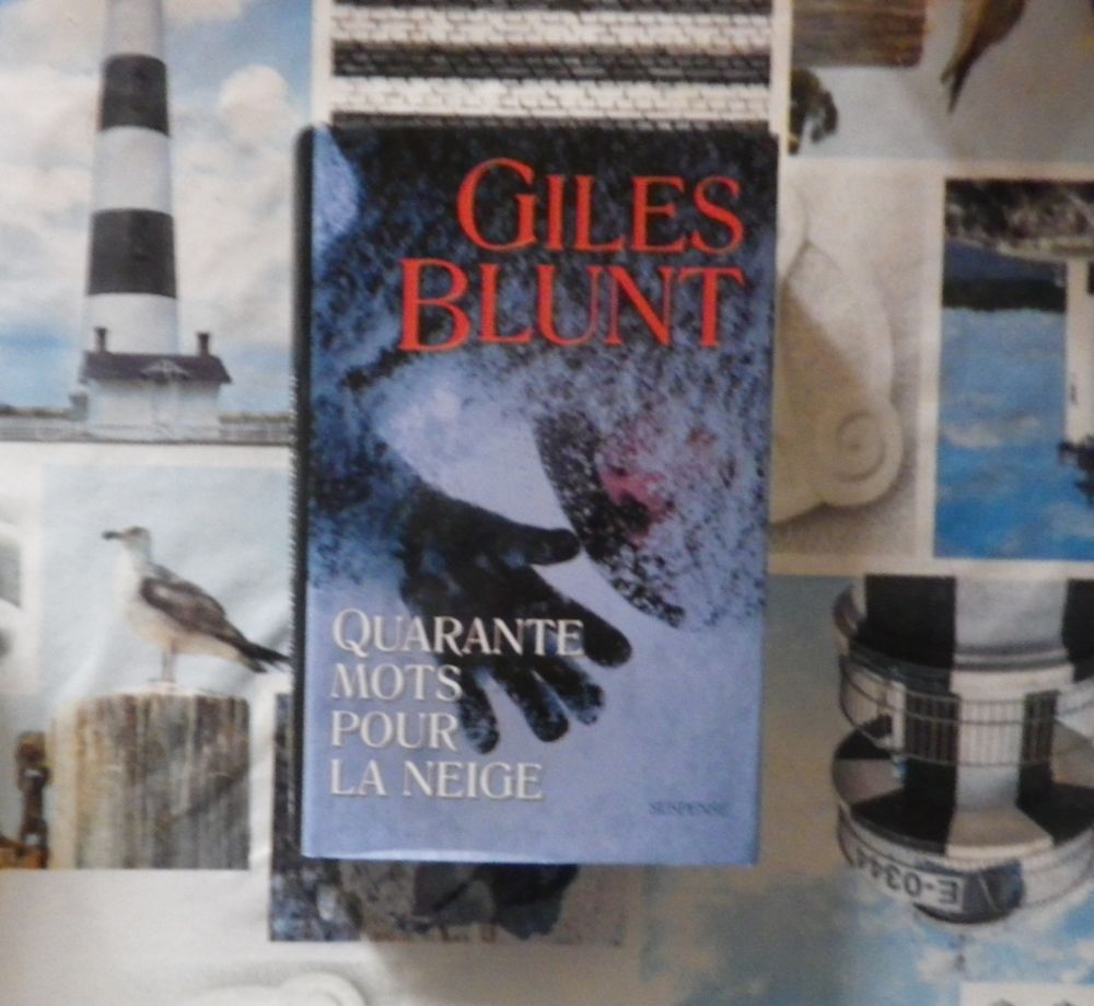 QUARANTE MOTS POUR LA NEIGE de Giles BLUNT Ed France Loisirs Livres et BD