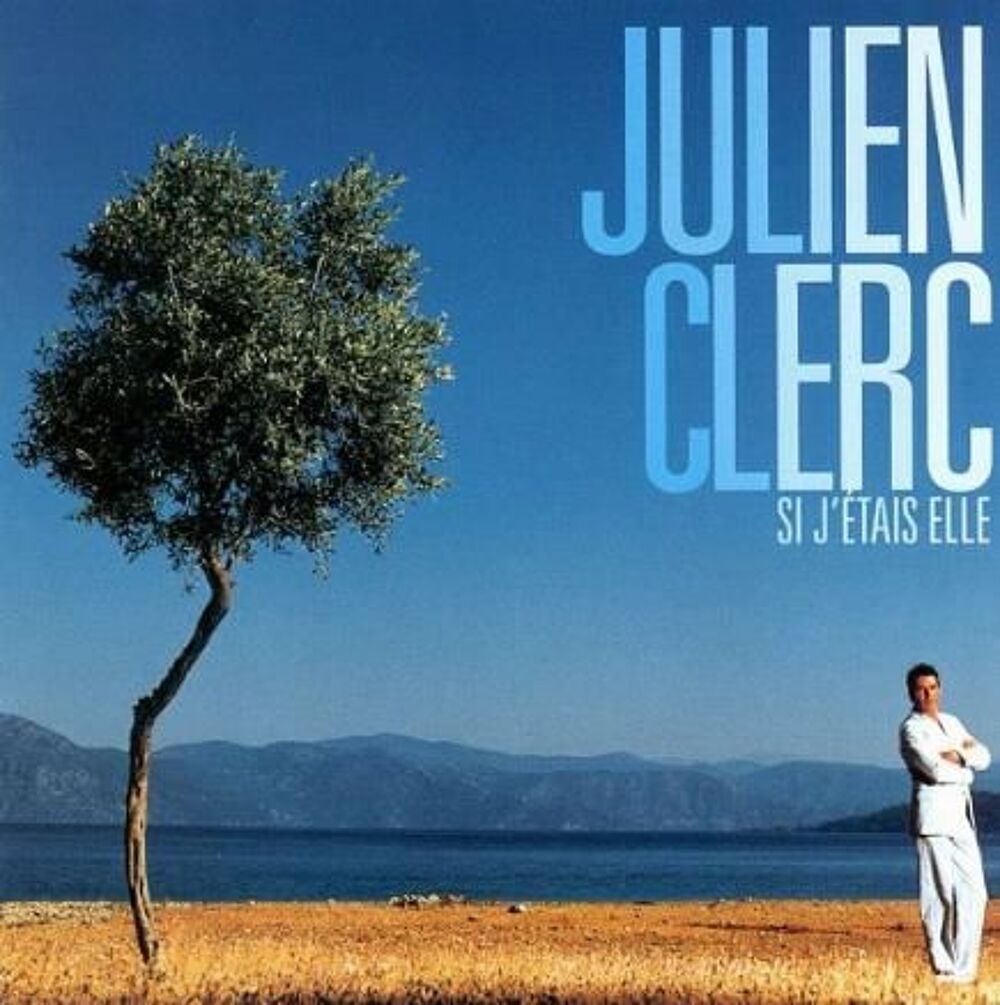 SI J'ETAIS ELLE de JULIEN CLERC CD et vinyles