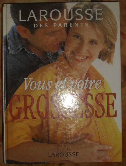 Livre Vous et votre grossesse Larousse des parents 8 Montreuil (93)