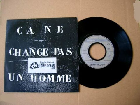 45 TOURS JOHNNY HALLYDAY Ca ne change pas un homme 75 Nantes (44)