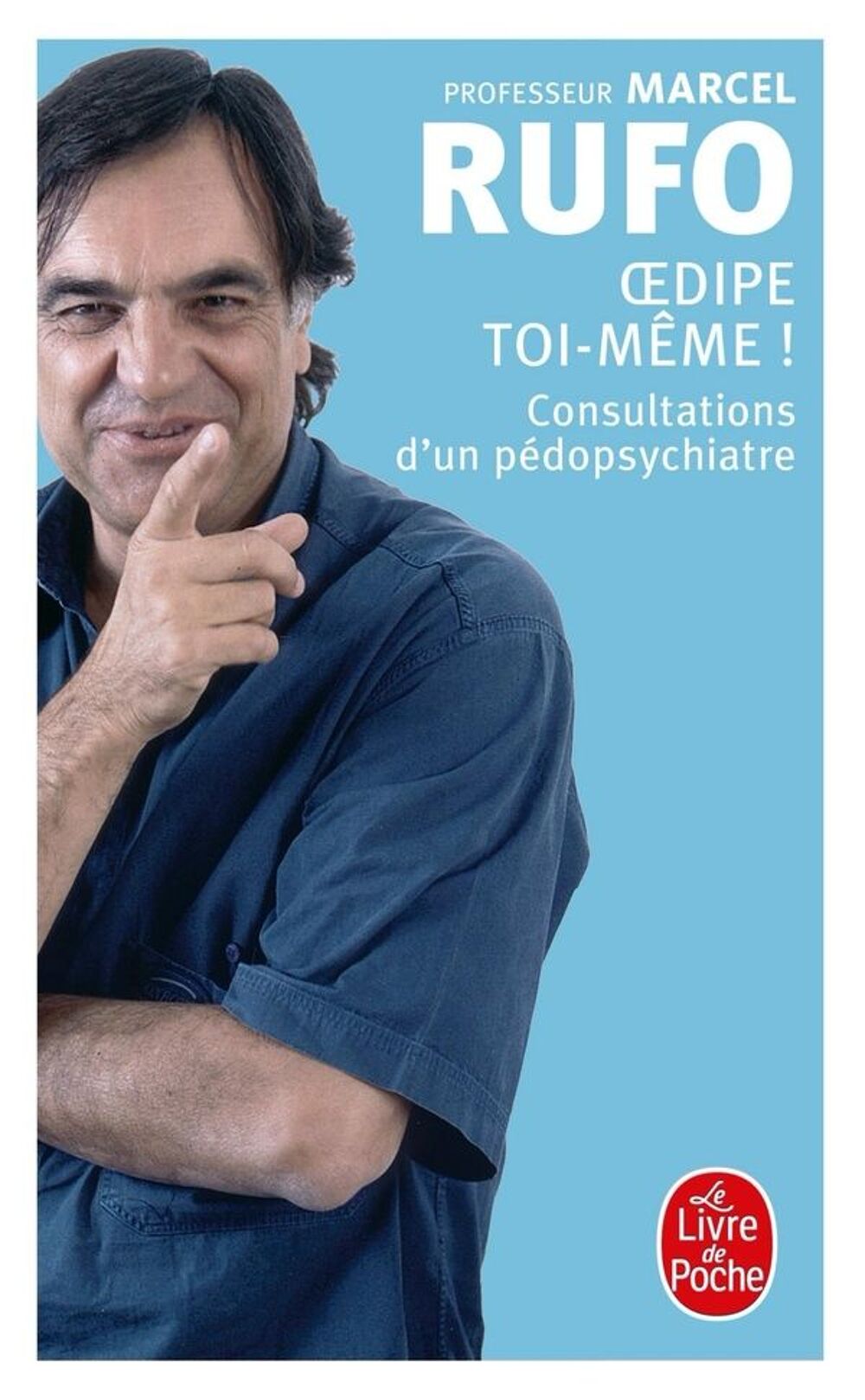 Oedipe toi-m&ecirc;me ! : Consultations d'un p&eacute;dopsychiatre Livres et BD