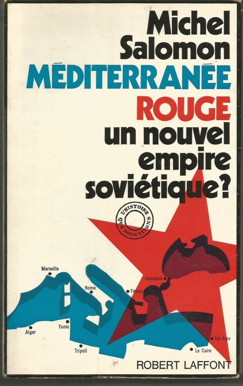 Michel SALOMON M�diterran�e rouge, nouvel empire sovi�tique? 6 Montauban (82)