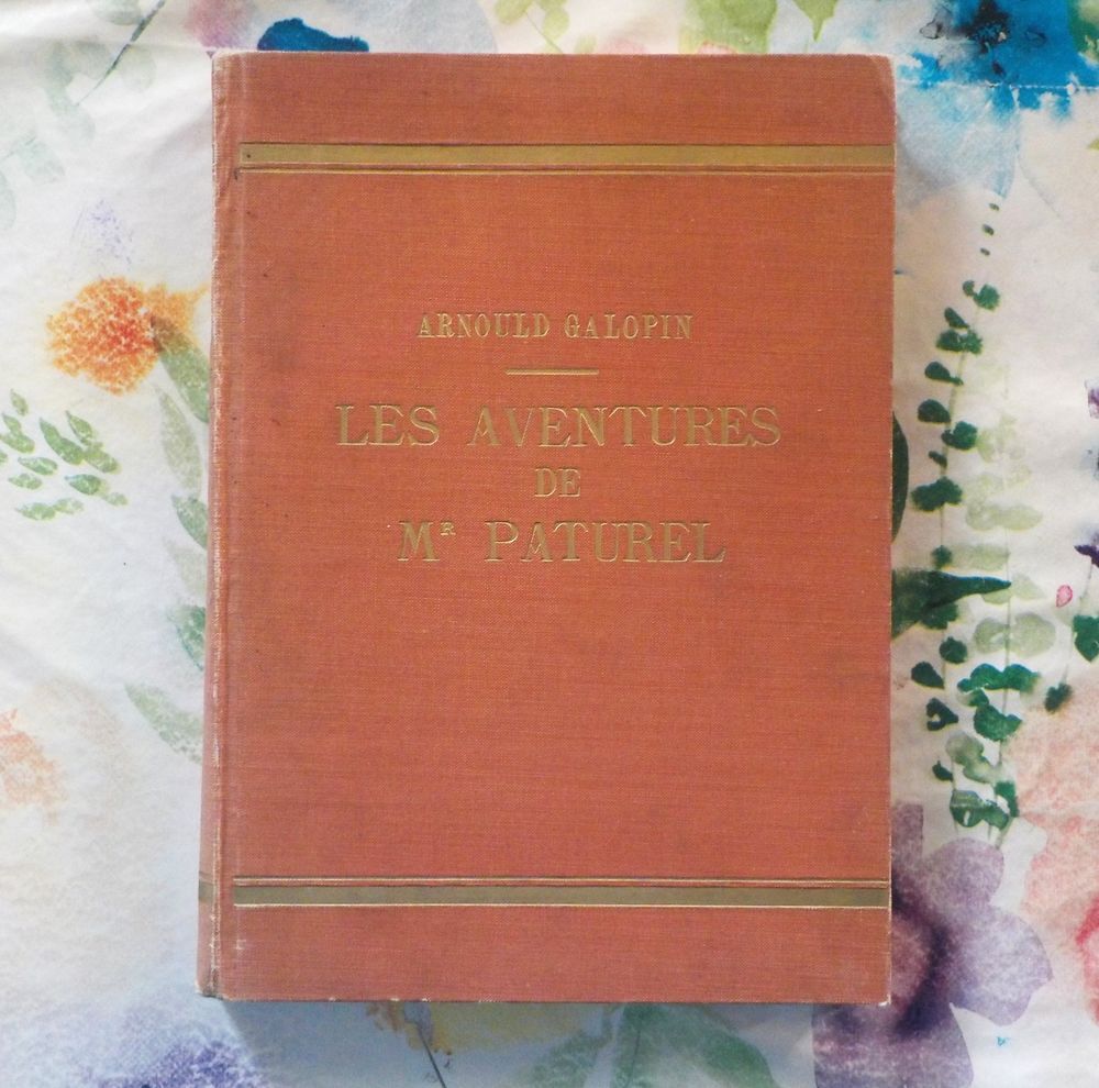 LES AVENTURES DE Mr PATUREL N&deg;1 &agrave; 50 1929 de ARNOULD GALOPIN Livres et BD