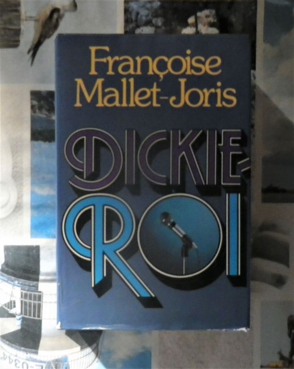 DICKIE-ROI de Fran&ccedil;oise MALLET-JORIS Livres et BD