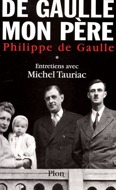 DE GAULLE, mon père par philippe DE GAULLE tome 1 & 2 5 Pontoise (95)