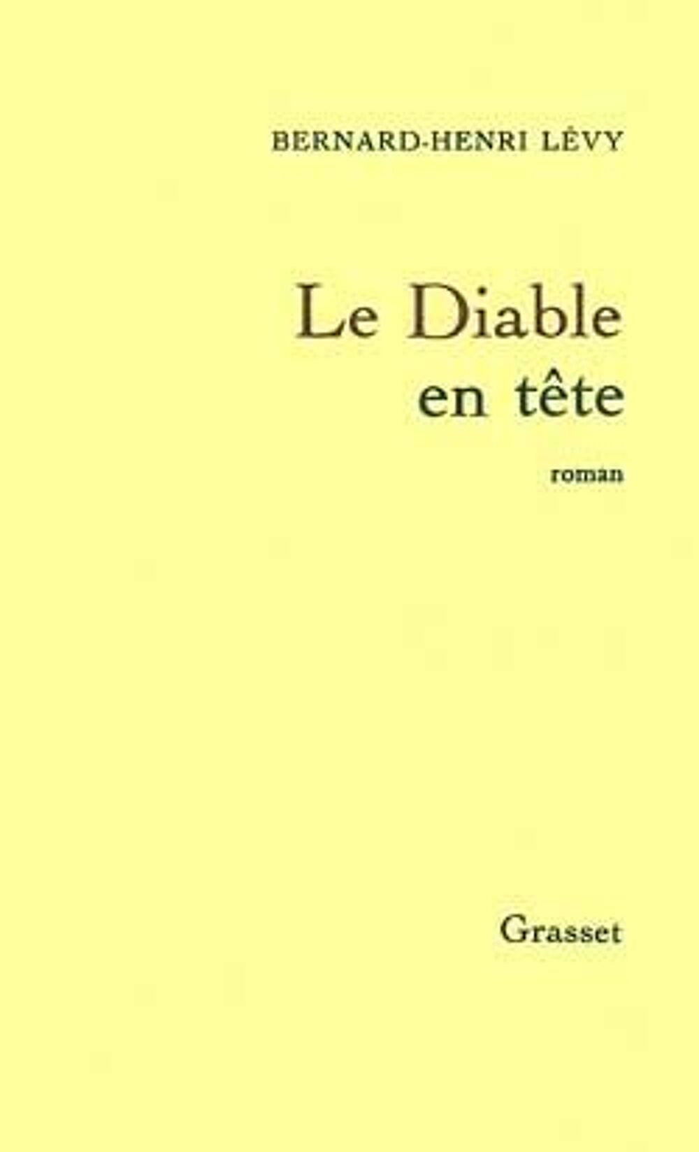 Le diable en t&ecirc;te - Bernard-Henri Levy, Livres et BD