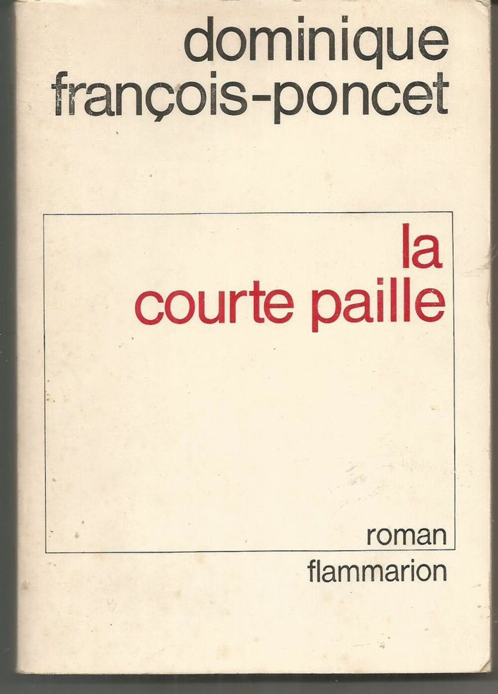 Dominique FRAN&ccedil;OIS-PONCET : la courte-paille Livres et BD