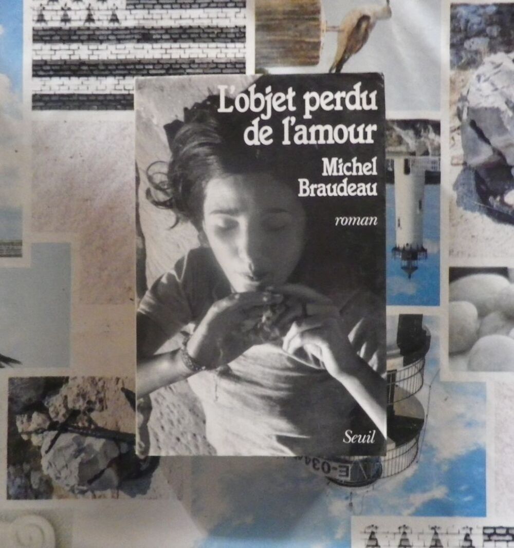 L'OBJET PERDU DE L'AMOUR de Michel BRAUDEAU Ed. Seuil Livres et BD