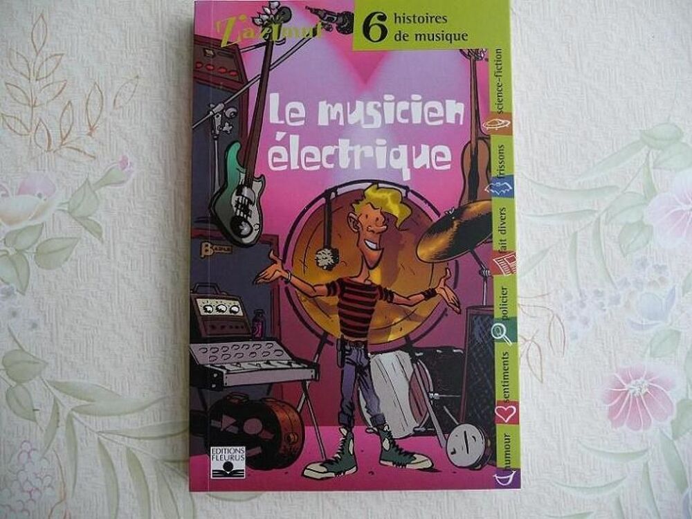 Livre 6 histoires Le musicien Electrique - N E U F Livres et BD