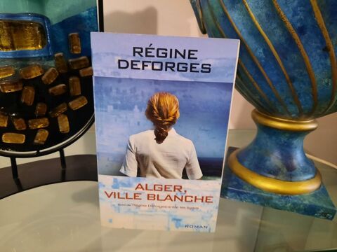Alger, ville blanche de Rgine Deforges 5 Reims (51)