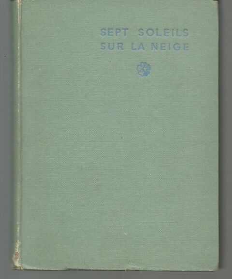R TELDY NAIM Sept soleils sur la neige - Editions bourrelier 5 Montauban (82)
