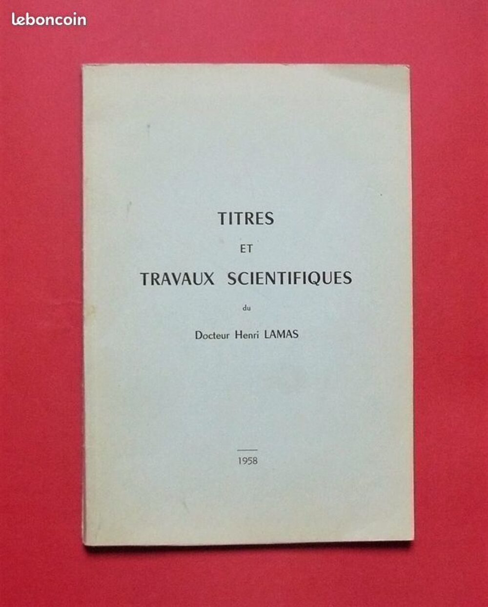Titres et travaux scientifiques du Docteur LAMAS - 1958 Livres et BD