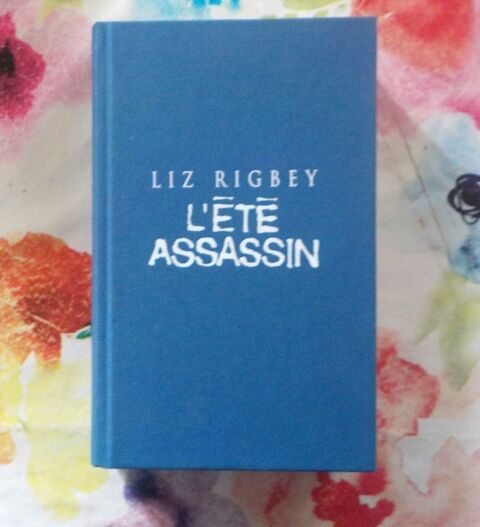L'ETE ASSASSIN de LIZ RIGBEY Ed. France Loisirs 2 Bubry (56)