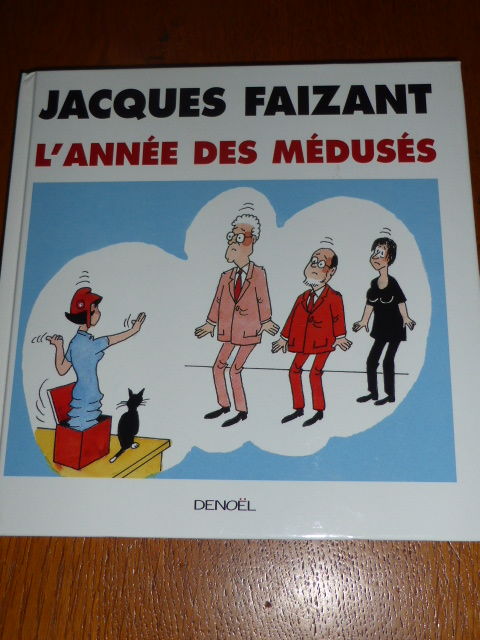 L'année des médusés Jacques Faizant 5 Rueil-Malmaison (92)