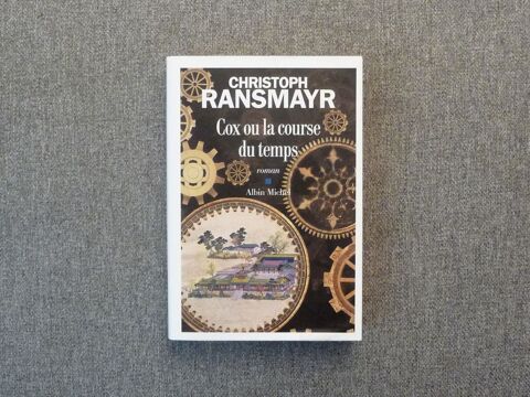 Cox ou la Course du Temps- Christoph Ransmayr- Albin Michel  5 Paris 15 (75)