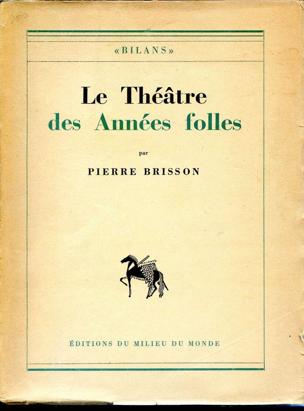 Le th&eacute;&acirc;tre des ann&eacute;es folles - Pierre Brisson, Livres et BD