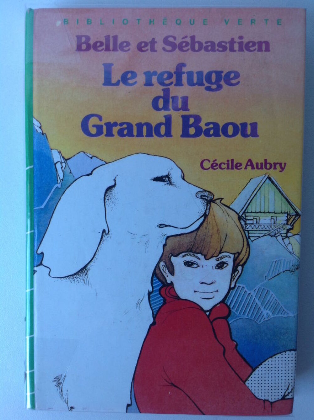 BELLE ET S&Eacute;BASTIEN LE REFUGE DU GRAND BAOU Envoi Possible
Livres et BD