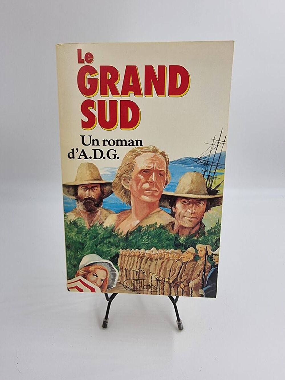 Livre Le Grand Sud (Un Roman d'A.D.G.) Livres et BD