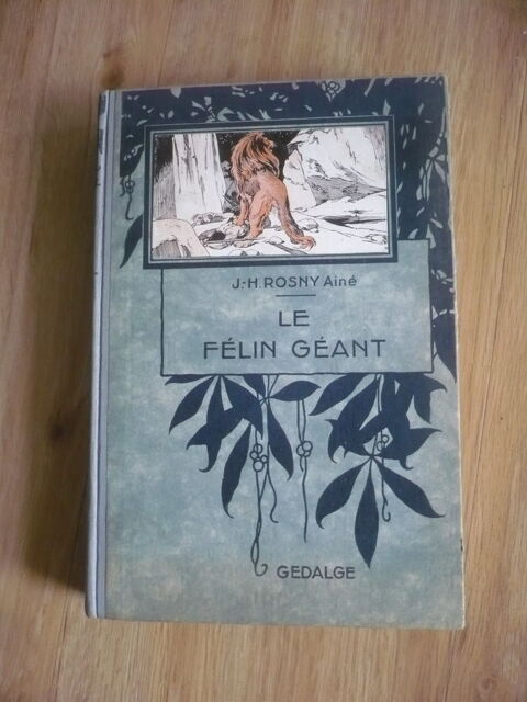 LE FÉLIN GÉANT de J.-H. ROSNY (1938) Pessac (33)