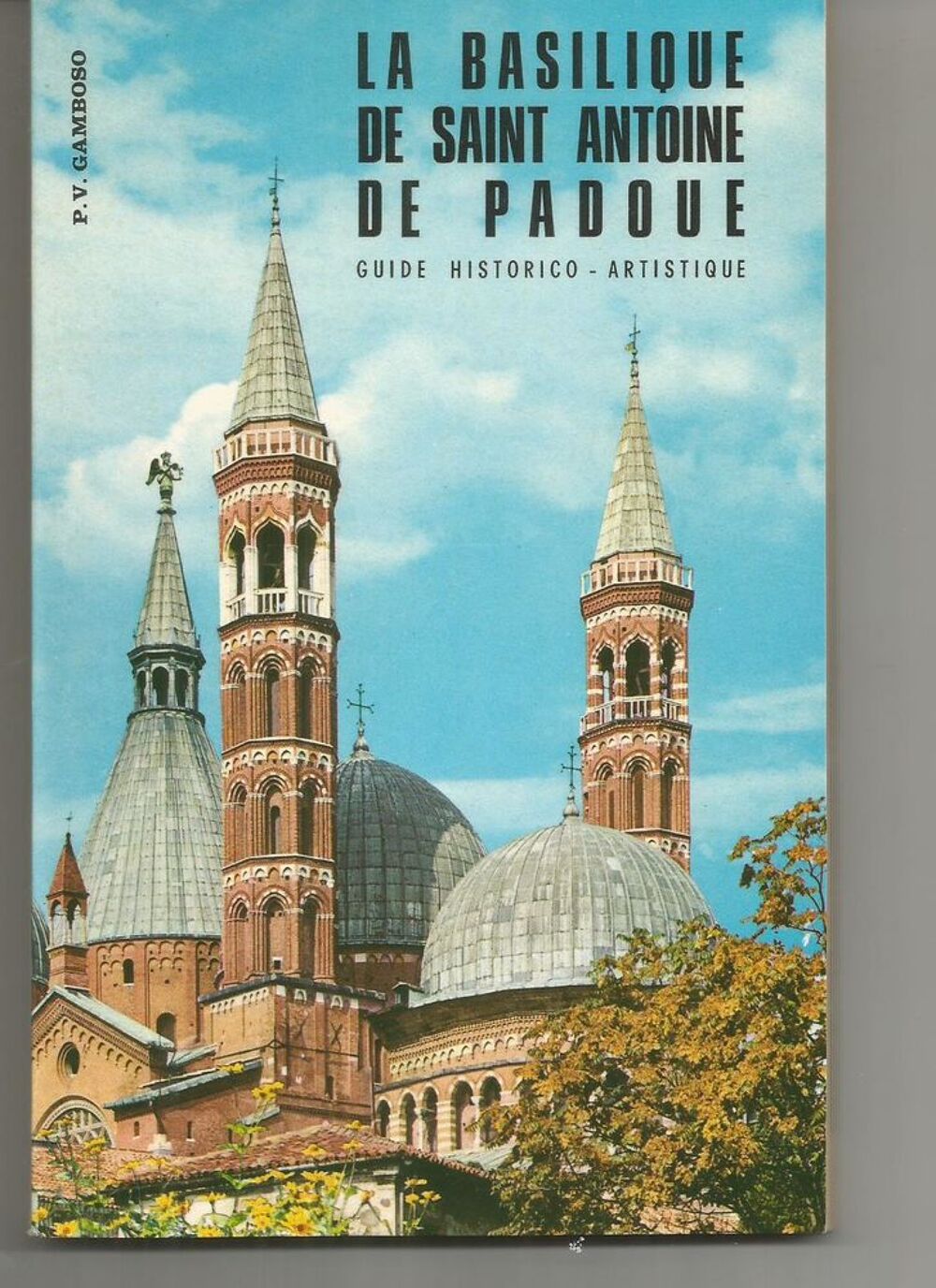La basilique de SAINT ANTOINE DE PADOUE, guide historico-artistique Livres et BD