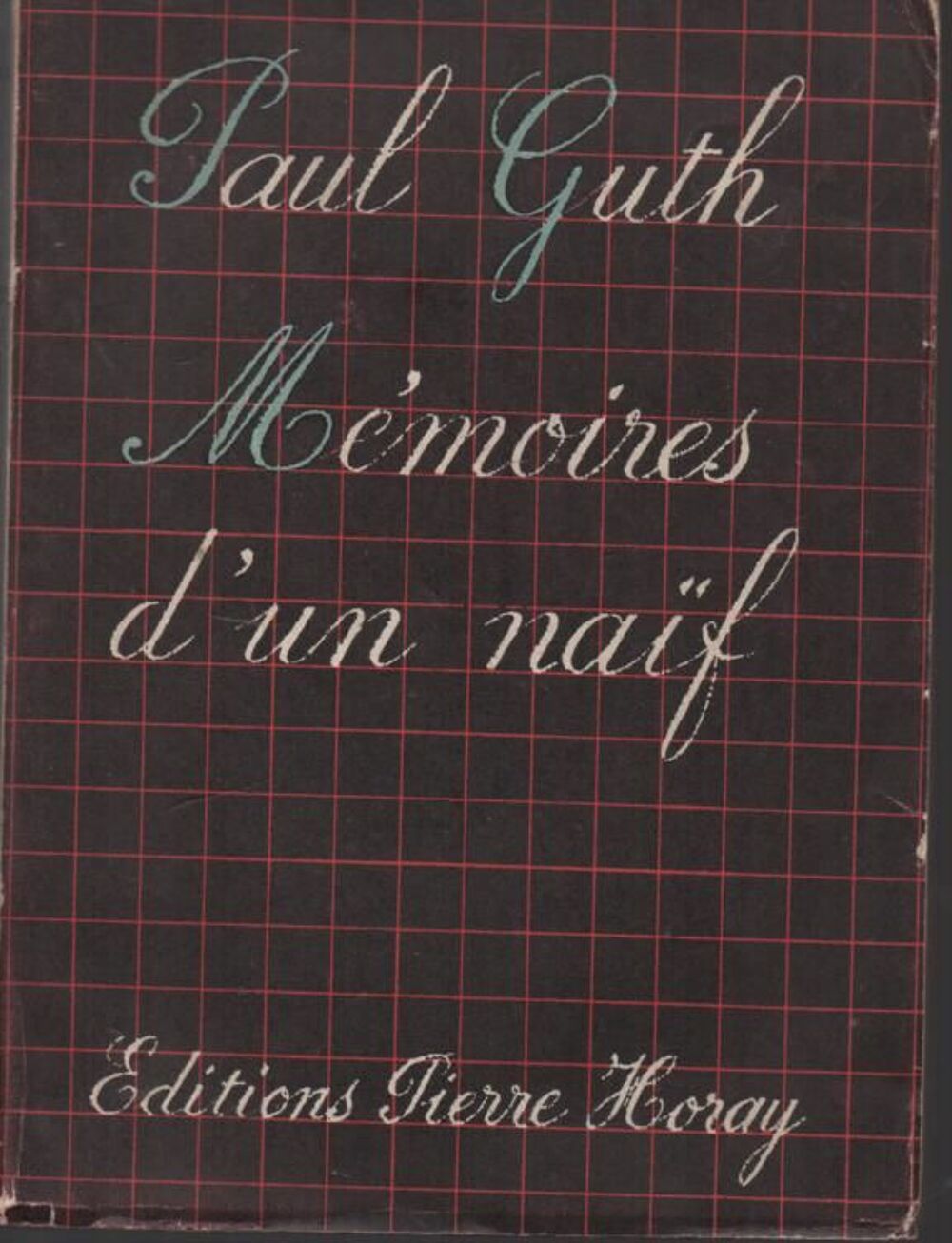 Paul GUTH M&eacute;moires d'un naif Livres et BD