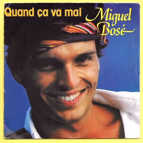 MIGUEL BOS -45t- QUAND A VA MAL / SI JE VOUS PARLE - 1982 3 Tourcoing (59)