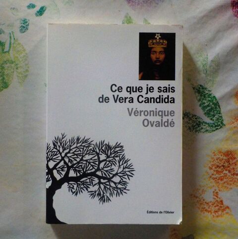 CE QUE JE SAIS DE VERA CANDIDA de Véronique OVALDE Bubry (56)