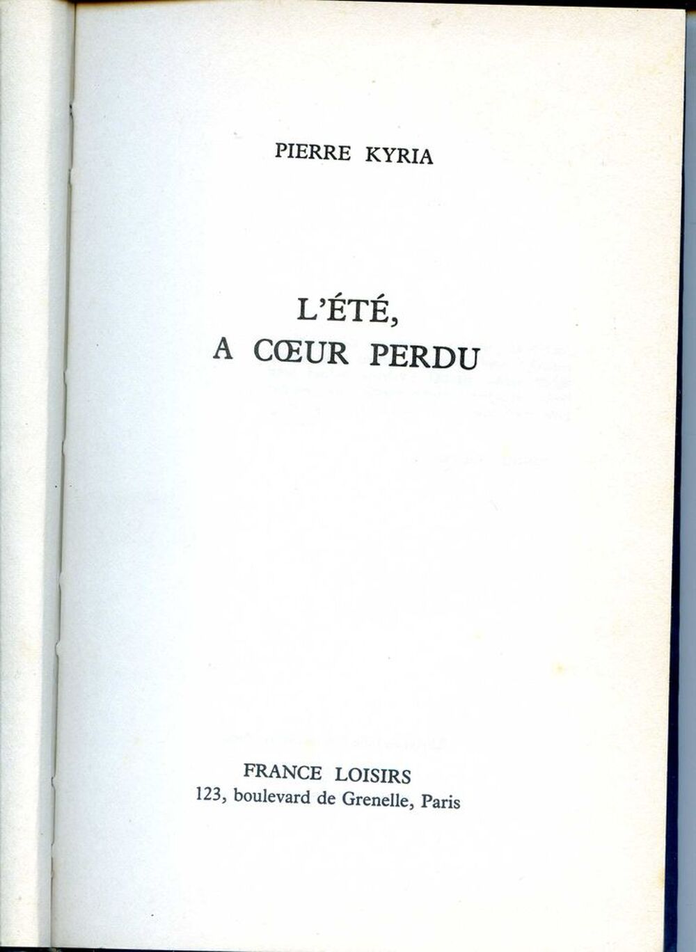 L'&eacute;t&eacute; &agrave; coeur perdu - Pierre Kyria, Livres et BD