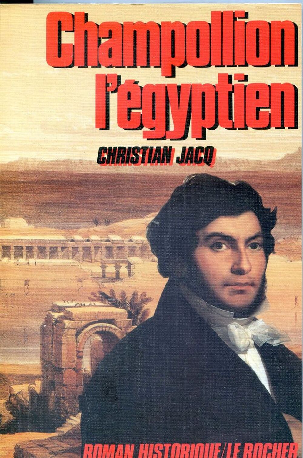 CHAMPOLLION L'EGYPTIEN - Christian Jacq, Livres et BD