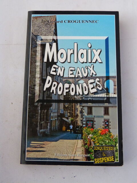 MORLAIX EN EAUX PROFONDES  roman policier  BRETON BARGAIN 4 Brest (29)