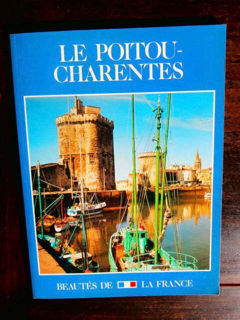 LE POITOU-CHARENTES. BEAUTS DE LA FRANCE 4 Tours (37)