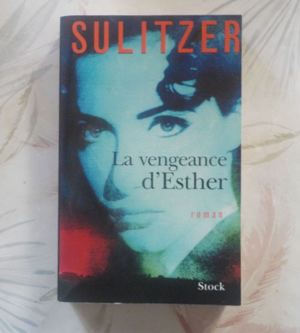 LA VENGEANCE D'ESTHER de Paul-Loup SULITZER Ed. Stock Livres et BD
