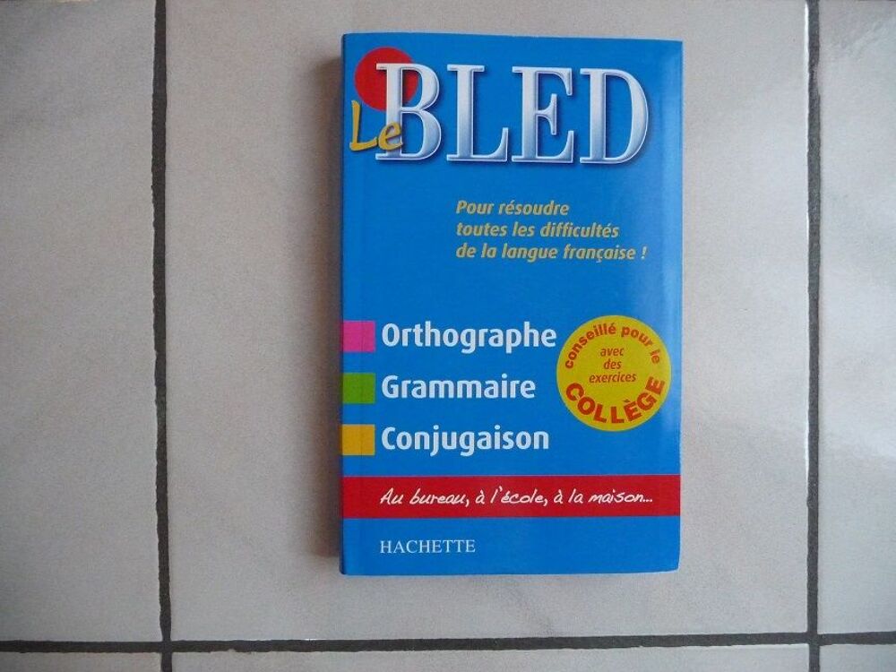 BLED Coll&egrave;ge Orthographe Grammaire Conjugaison - Neuf Livres et BD