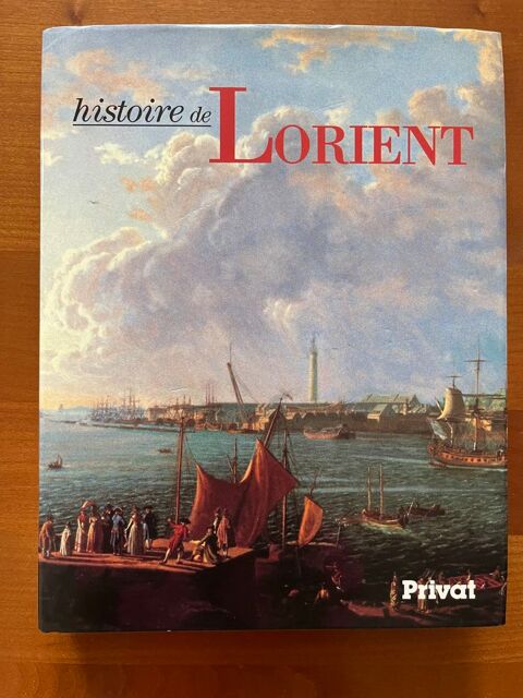 Histoire de Lorient  aux ditions. Privat 20 Lorient (56)